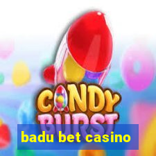 badu bet casino