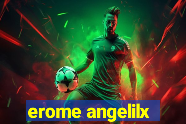 erome angelilx