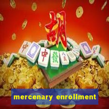 mercenary enrollment