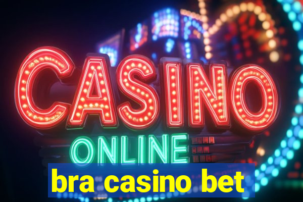 bra casino bet