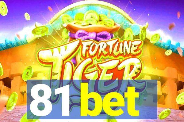 81 bet