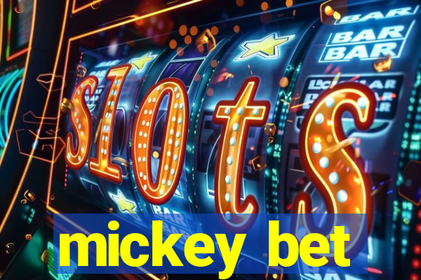 mickey bet