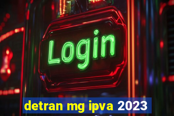 detran mg ipva 2023