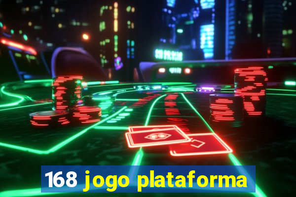 168 jogo plataforma