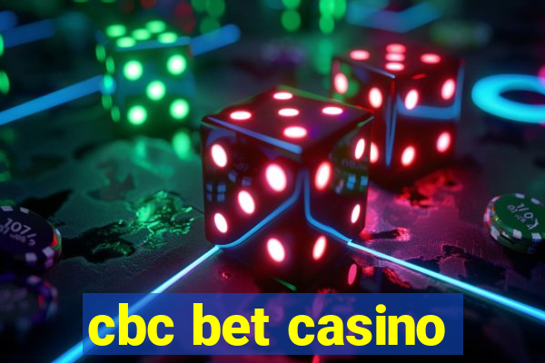 cbc bet casino