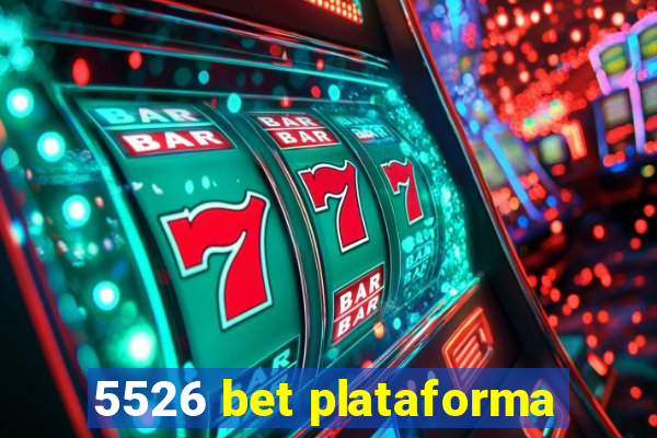 5526 bet plataforma