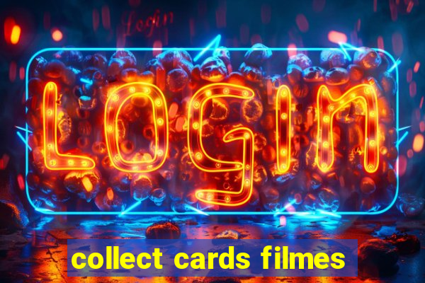 collect cards filmes