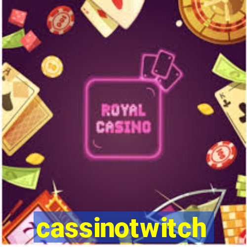 cassinotwitch