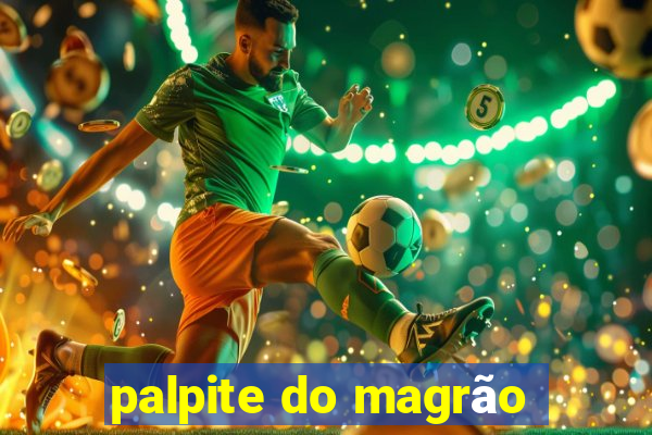 palpite do magrão