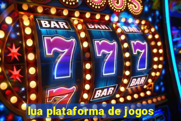 lua plataforma de jogos