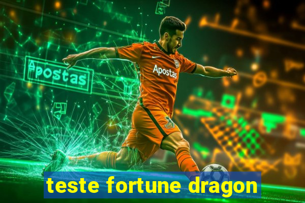 teste fortune dragon