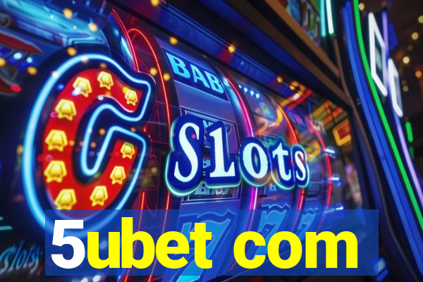 5ubet com