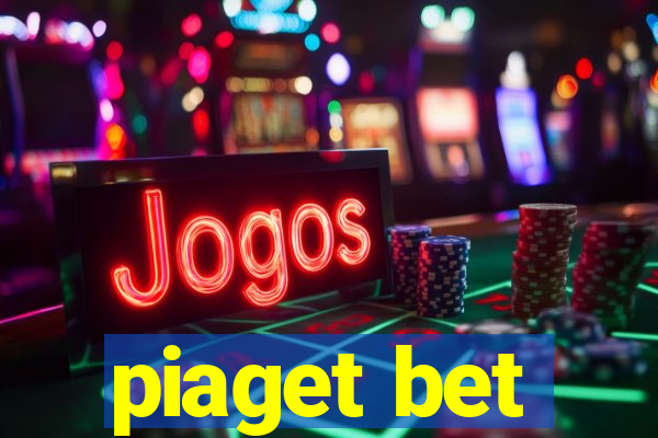 piaget bet