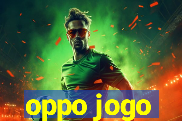 oppo jogo