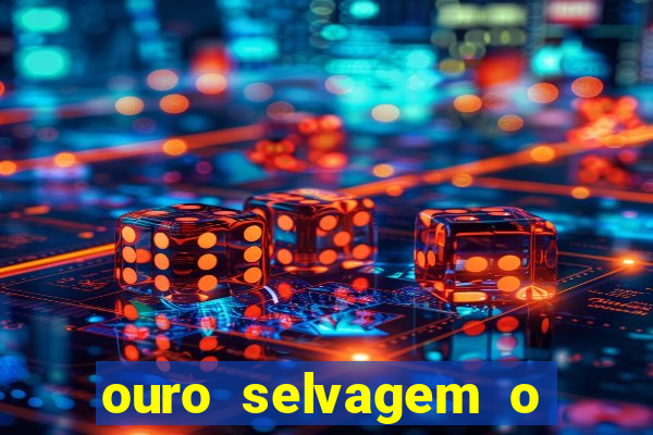 ouro selvagem o que aconteceu na vida real