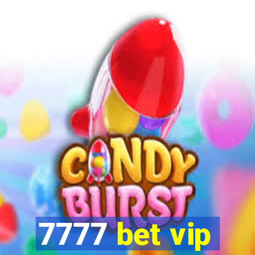 7777 bet vip