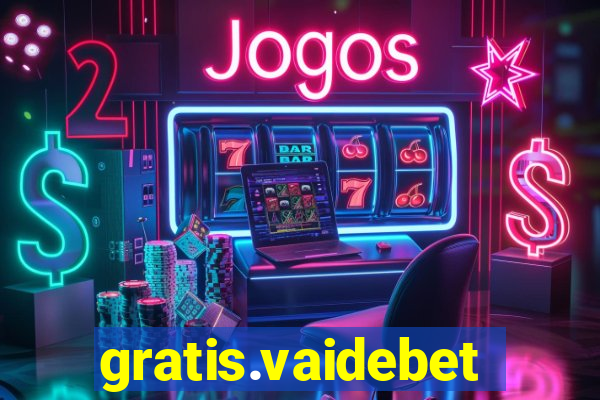 gratis.vaidebet