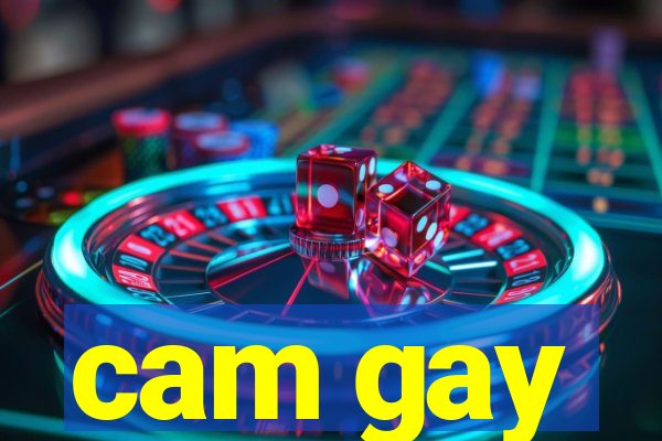 cam gay