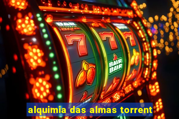 alquimia das almas torrent