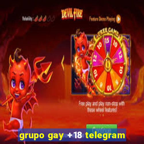 grupo gay +18 telegram