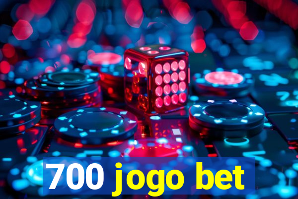 700 jogo bet