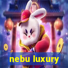 nebu luxury