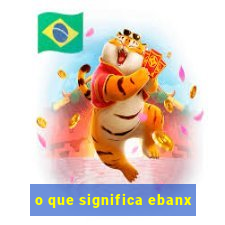 o que significa ebanx