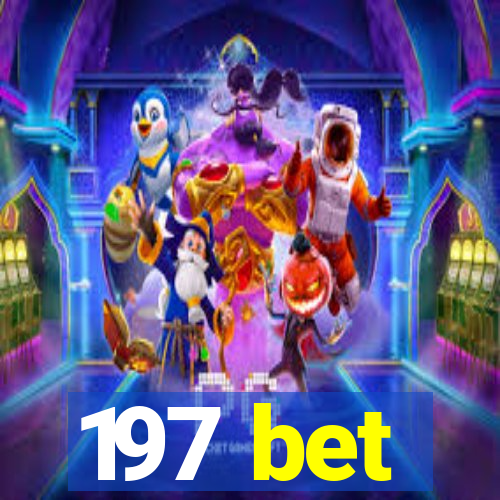 197 bet