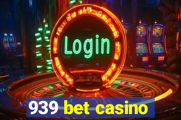 939 bet casino