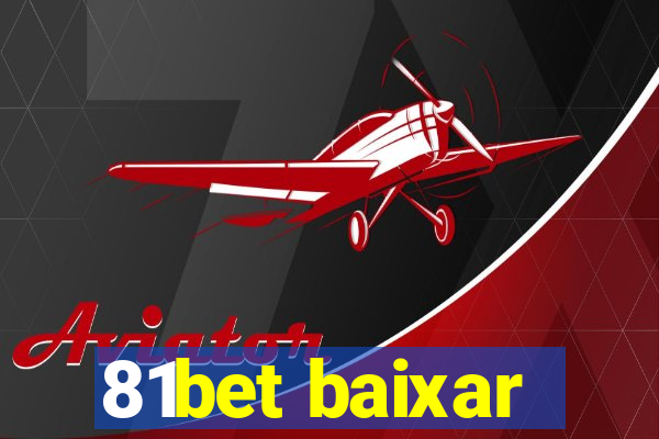 81bet baixar