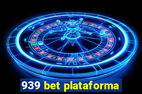 939 bet plataforma