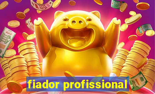 fiador profissional