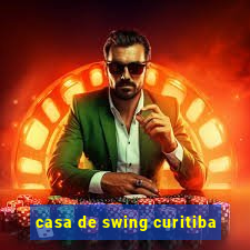 casa de swing curitiba