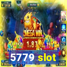 5779 slot