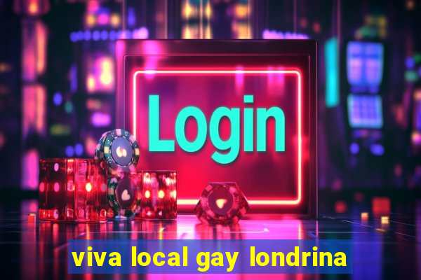 viva local gay londrina