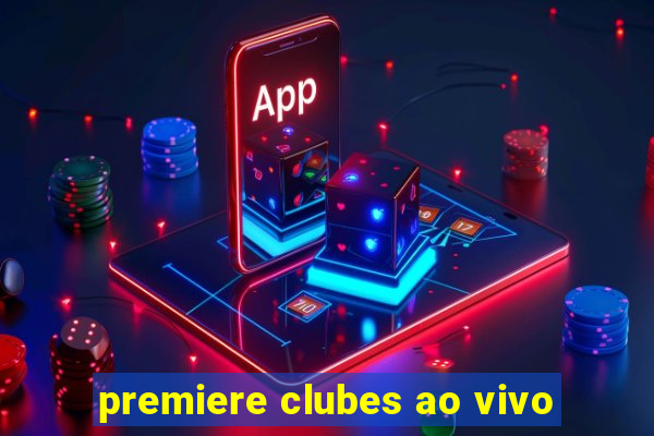 premiere clubes ao vivo