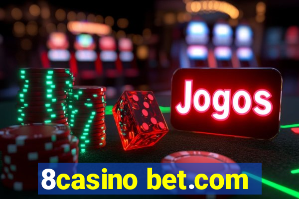 8casino bet.com