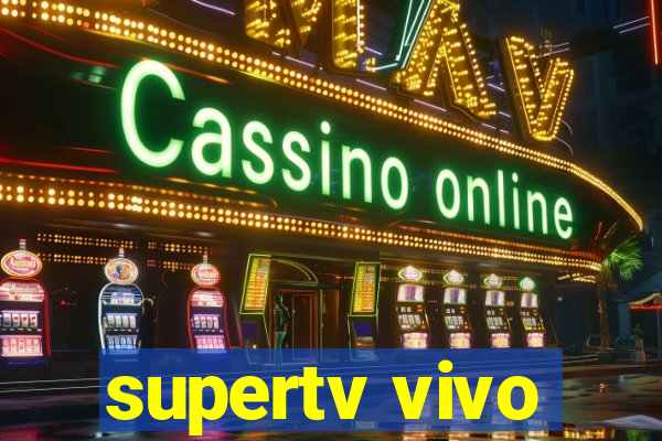 supertv vivo