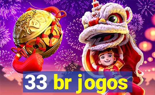 33 br jogos