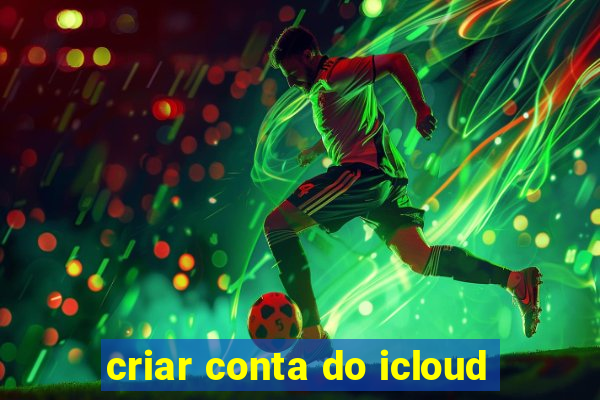 criar conta do icloud