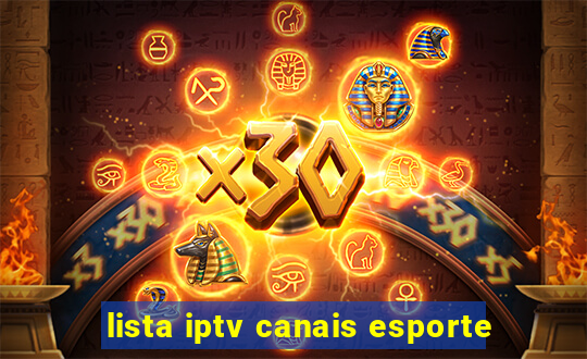 lista iptv canais esporte