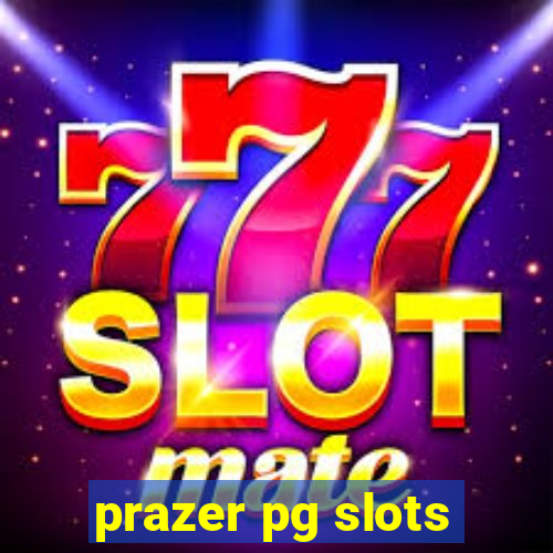 prazer pg slots