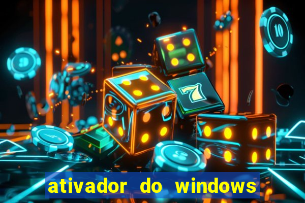 ativador do windows 7 ultimate