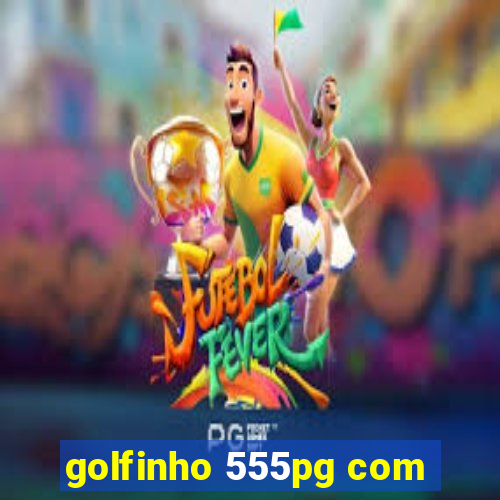 golfinho 555pg com