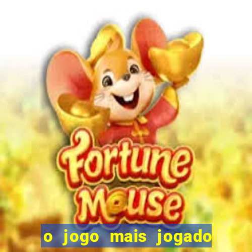 o jogo mais jogado do mundo