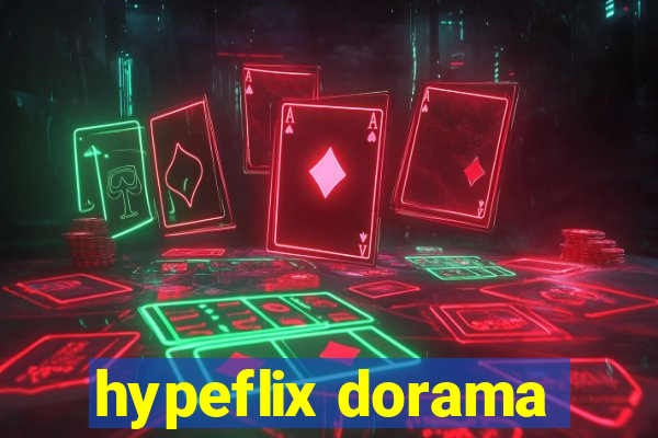 hypeflix dorama