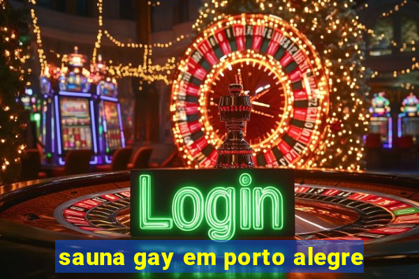 sauna gay em porto alegre