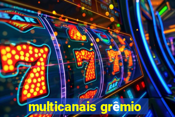 multicanais grêmio