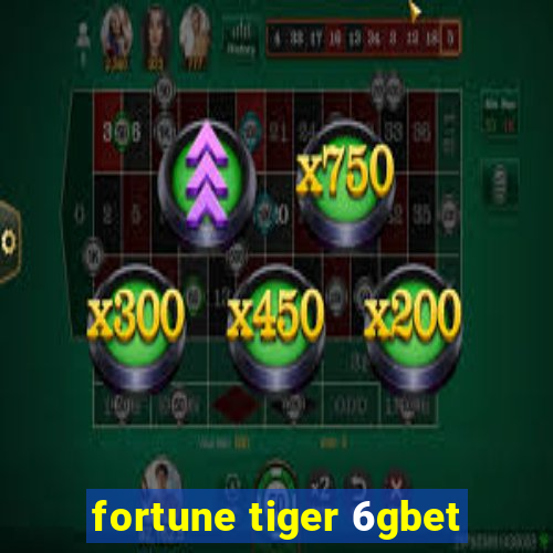 fortune tiger 6gbet