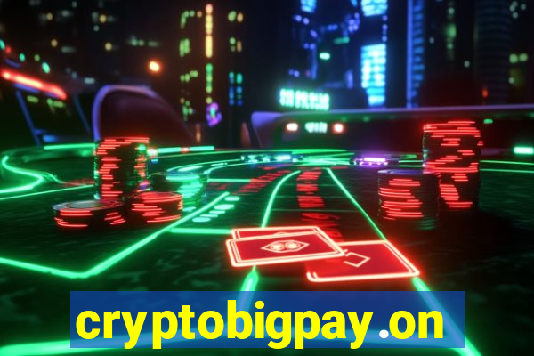 cryptobigpay.online